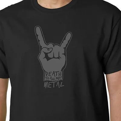 Buy Death To All But Metal T-shirt HEAVY HARD ROCK THRASH STEEL PANTHER SABBATH • 12.99£