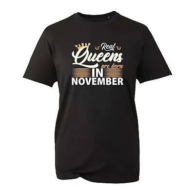 Buy Real Queen's Are Born In November T-Shirt Girl Birthday Gift Funny Women Tee Top • 10.99£