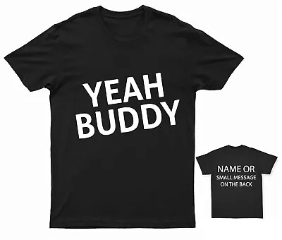 Buy Yeah Buddy Casual Slogan T-Shirt  Friendly Vibe Unisex Tee • 14.95£