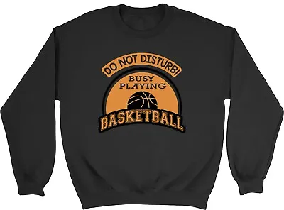 Buy Do Not Disturb! Busy Playing Basketball Kids Children Jumper Sweatshirt Boy Girl • 12.99£