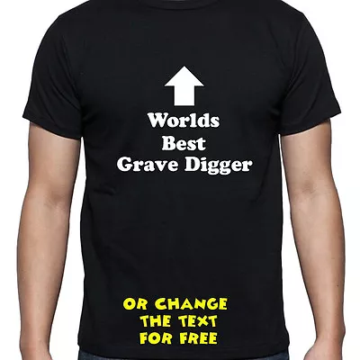 Buy Personalised Worlds Best Grave Digger T Shirt Birthday Gift • 19.99£