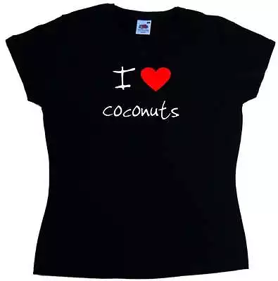 Buy I Love Heart Coconuts Ladies T-Shirt • 8.99£