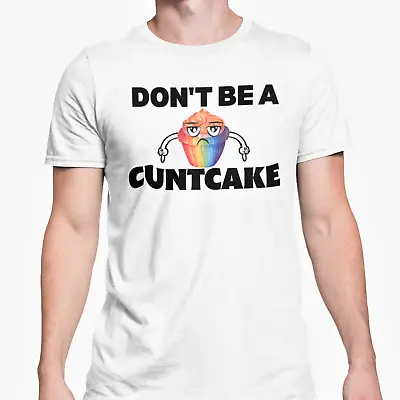 Buy Don't Be A Cuntcake T Shirt Rude Funny Baking Cupcake Joke C*nt Friend Banter • 9.95£