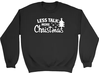 Buy Less Talk More Christmas Mens Womens Sweatshirt Jumper • 15.99£