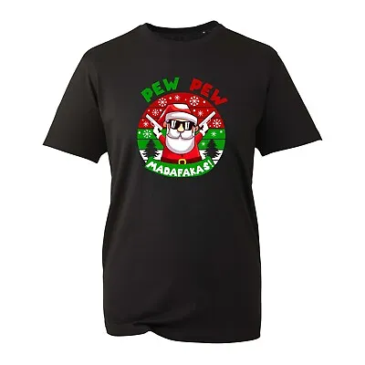 Buy Pew Pew Madafakas Christmas T-Shirt, Funny Santa Claus Ugly Xmas Gift Unisex Top • 8.99£