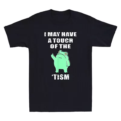 Buy I May Have A Touch Of The Tism Funny Frog Meme Humor Quote Vintage Men's T-Shirt • 14.99£