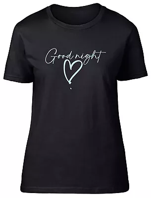 Buy Goodnight Womens T-Shirt Sleep Sleeping Love Heart Night Ladies Gift Tee • 8.99£