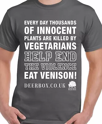 Buy Hunting T Shirt Humour - Every Day Thousands Of Plants Are Killed • 14.99£