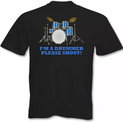 Buy I'm A Drummer Please Shout Mens Funny T-Shirt Drumming Drum Kit Rock Heavy Metal • 10.94£