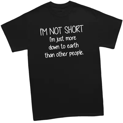 Buy I Am Not Short - Mens Funny T-shirt Birthday Christmas Gift • 9.95£