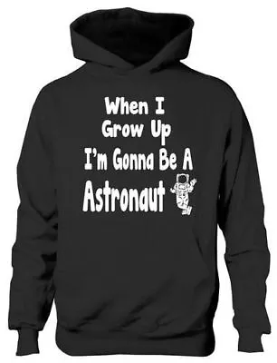 Buy When I Grow Up Be Astronaut Hoodie Girls Boys Kids Funny GiftAge 5-13 Years • 15.95£