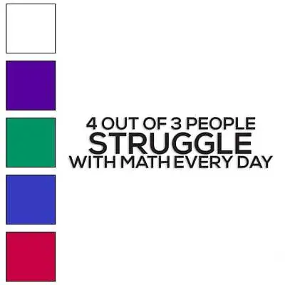 Buy 4 Of 3 People Struggle Math, Vinyl Decal Sticker, Multiple Colors & Sizes #4073 • 7.51£