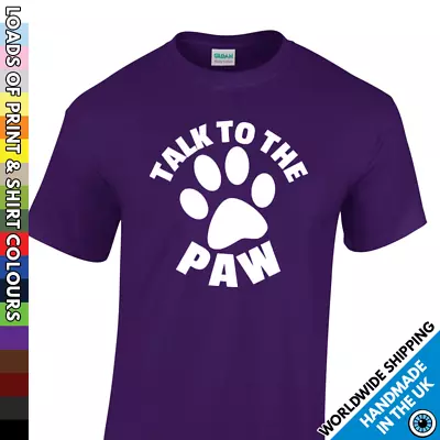 Buy Mens Cat Dog T Shirt - Talk To The Paw - Pet Lover Gift Tshirt - Pug Kitten Pups • 8.99£