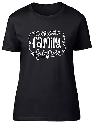 Buy Current Family Favourite Fitted Womens Ladies T Shirt Gift • 8.99£