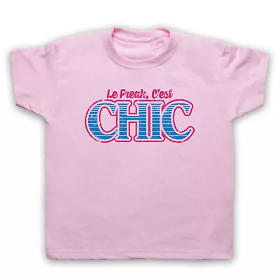 Buy Chic Le Freak C'est Disco Slogan Rodgers 70's Funk Nile Kids Childs T-shirt • 16.99£
