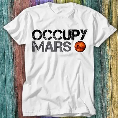 Buy Occupy Mars Universe Planet Space T Shirt Top Tee 281 • 6.70£