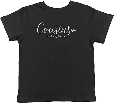 Buy Cousins Kids T-Shirt Lifelong Friends Friendship Family Childrens Boys Girl Gift • 5.99£