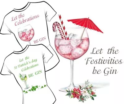 Buy Let The Celebrations Be Gin T-shirt Transfer St Patrick's Day Christmas • 2.49£