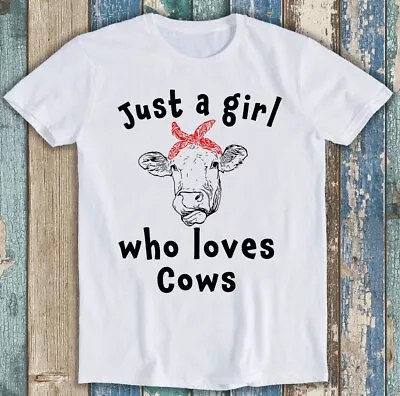 Buy Just A Girl Who Loves Cows Vegan Animal Pet Funny Gift Tee T Shirt M1347 • 6.35£