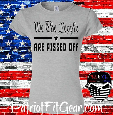 Buy Womens T-shirt,We The People Are Pissed Off,Liberty Or Death,Dont Tread On Me • 17£