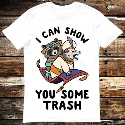 Buy I Can Show You Some Trash Funny Raccoon Possum Lover T Shirt 6016 • 6.35£