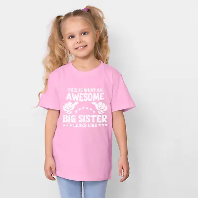 Buy Big Sister Kids T-Shirt Girls This Is What An Awesome Sister Looks Like • 12.99£