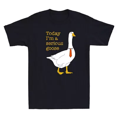 Buy Today I'm A Serious Goose Funny Silly Goose Meme Humor Quote Retro Men's T-Shirt • 13.99£