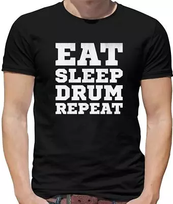 Buy Eat Sleep Drum Repeat Mens T-Shirt - Rock - Music - Musician - Drummer - Band • 13.95£