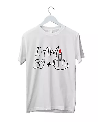 Buy I Am 39+ Middle Finger T-shirt Ladies 40th Birthday Party Girl Funny Sweatshirt • 14.99£