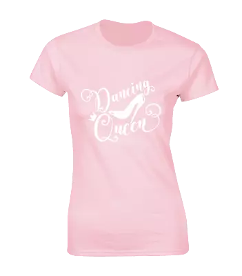 Buy Dancing Queen Ladies T Shirt Dancer Design Gift Idea Present Cool Cute Fashion • 7.99£