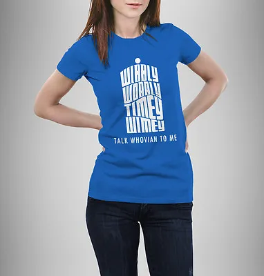 Buy Dr Who T Shirt Wibbly Wobbly Timey Wimey  Talk Whovian To Me Shirt • 12.99£