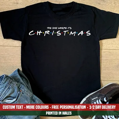 Buy The One Where It's Christmas T-shirt Funny Friends Party Boyfriend Gift Top • 12.99£