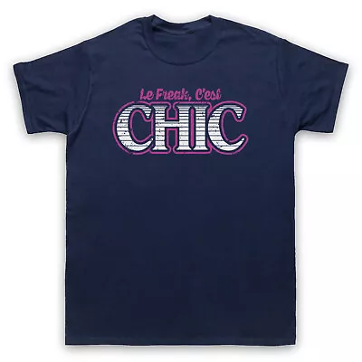 Buy Chic Le Freak C'est Disco Slogan Rodgers 70's Funk Nile Mens & Womens T-shirt • 17.99£
