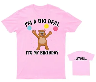 Buy Teddy Bear I'm A Big Deal It's My Birthday T-Shirt Cute Adorable Cuddly Hugs Sof • 10.95£