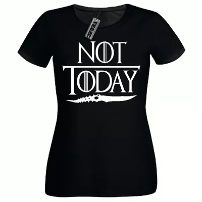 Buy Not Today T Shirt, Ladies Fitted T- Shirt, Arya Game Of Thrones Tee Shirt • 9.99£