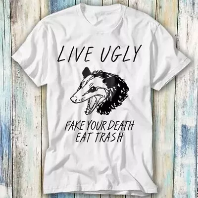 Buy Live Ugly Fake Your Death Eat Trash Hit Car Opossum T Shirt Top Tee Unisex 1305 • 6.35£