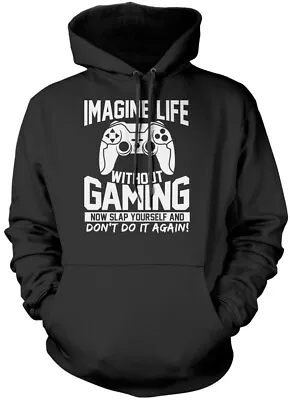 Buy Imagine Life Without Gaming Unisex Hoodie Gaming Gamer Imagine Life Computer PC • 16.99£