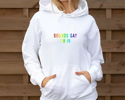 Buy Sounds Gay I'm In  Hoodie LGBTQ Pride Lesbian Rainbow Gay Unisex Sweatshirt • 23.99£