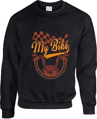 Buy My Bike Ride Better Than Your Attitude Jumper Funny Sarcastic Motorbike Riders • 17.99£