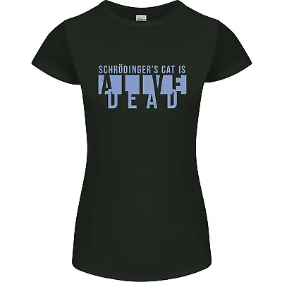 Buy Schrodingers Cat Dead Alive Womens Petite Cut T-Shirt • 8.75£