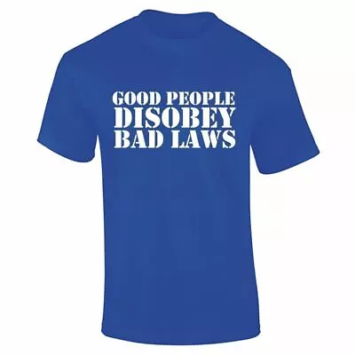 Buy Mens Good People Disobey Bad Laws New Casual Boys Printed Lot Fit Top T Shirt • 8.98£