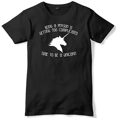 Buy Being A Person Is Getting Complicated Time Be A Unicorn Mens T-Shirt • 11.99£
