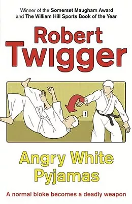 Buy Angry White Pyjamas: An Oxford Poet Trains With The Tokyo Riot  .9780753808580 • 3.08£