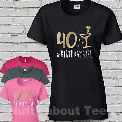 Buy 40th  Birthday Tshirt  #Birthday Girl - Ladies Fitted Tee Fortieth Bday • 10.99£