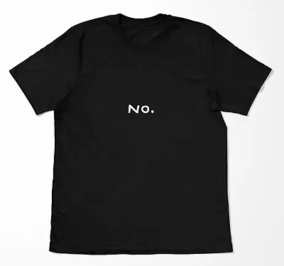 Buy  No. , Funny T-shirt, Emo T-shirt, T-shirt, Meme T-shirt • 11.99£