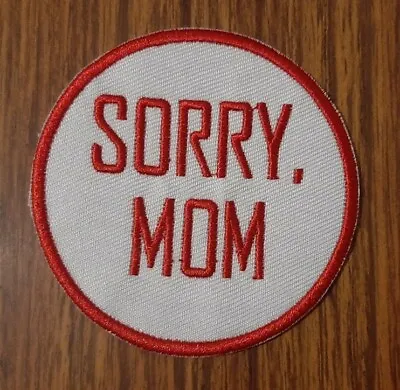 Buy Sorry Mom Sew Or Iron On Patch, Punk Rock Band Logo Battle Vest Applique  • 1.59£