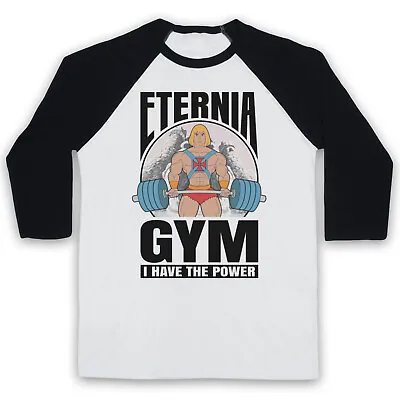 Buy Eternia Gym He-man Parody I Have The Power Unofficial 3/4 Sleeve Baseball Tee • 23.99£