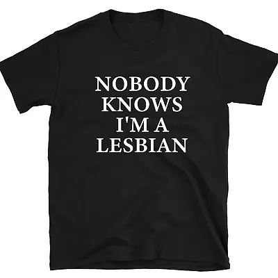 Buy Nobody Knows I'm A Lesbian Slogan  T-Shirt Worn By Axl Rose • 11.99£