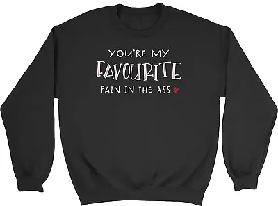 Buy Kids Sweatshirt Funny Valentines Favourite Pain In The Ass Jumper Boys Girl Gift • 12.99£