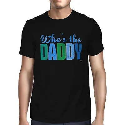 Buy 1Tee Mens Who's The Daddy T-Shirt • 7.99£